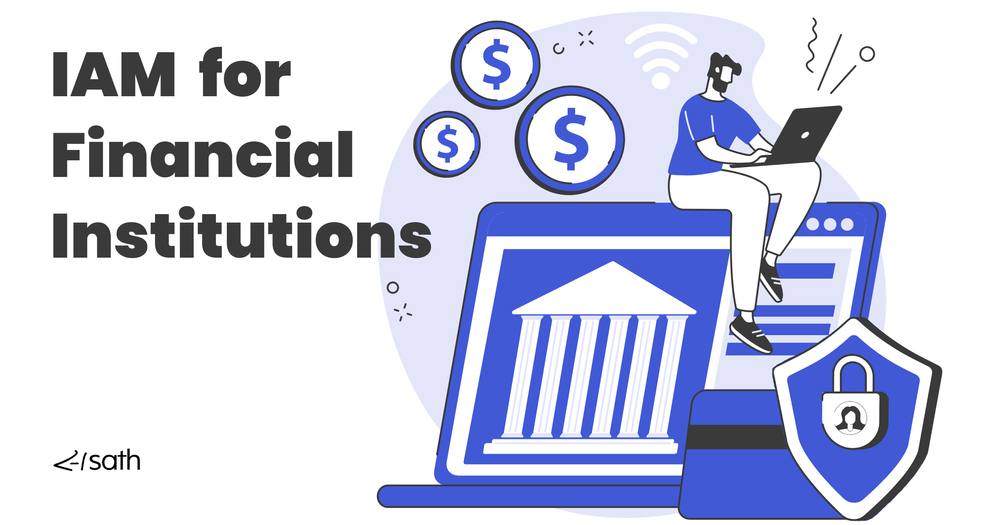 8.Financial IAM: Enhancing Compliance, Security, and Efficiency for Financial Institutions